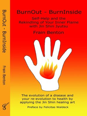 cover image of BurnOut--BurnInside. Rekindle Your Inner Flame With the Jin Shin Healing Art